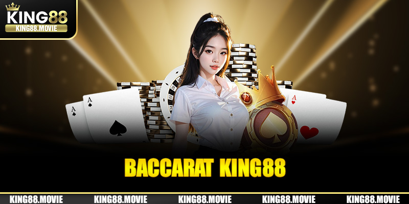 Baccarat King88 tựa game dẫn đầu tại nhà cái