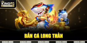 tựa game đỉnh cao đồ họa bắn cá long thần king88 đã có mặt tại nhà cái