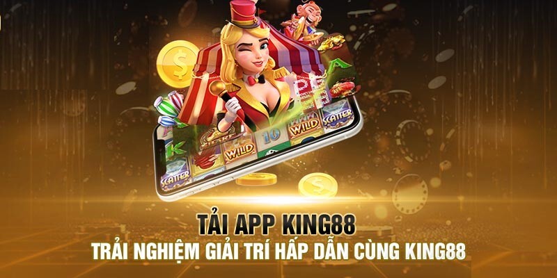 Một vài lưu tâm bạn cần đọc trước khi tải app King88 